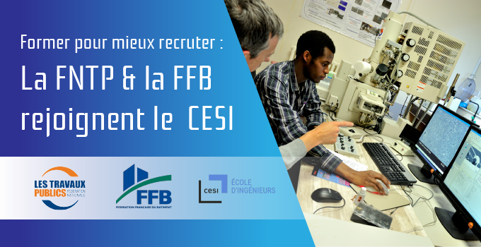 La FNTP et la FFB rejoignent le CESI